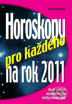 Horoskopy pro každého na rok 2011 - Olga Krumlovská, Ottovo nakladatelství, 2010