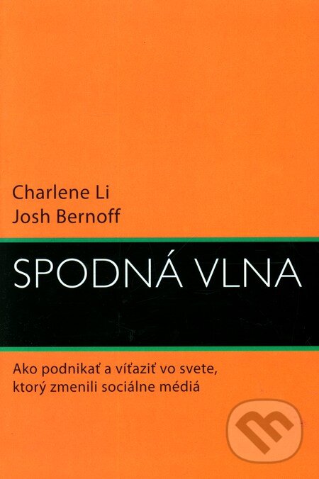 Spodná vlna - Charlene Li, Josh Bernoff, Eastone Books, 2010
