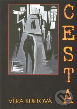 Levně Cesta - Věra Kurtová - kniha z kategorie Beletria