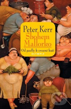 Kniha: Sbohem Mallorko! (Peter Kerr). Olympia, 2010