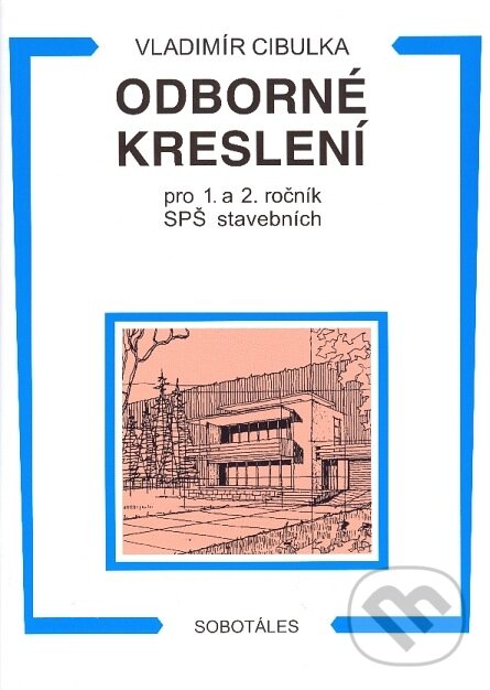 Levně Odborné kreslení pro 1. a 2. ročník SPŠ stavebních - kniha z kategorie Stredné školy