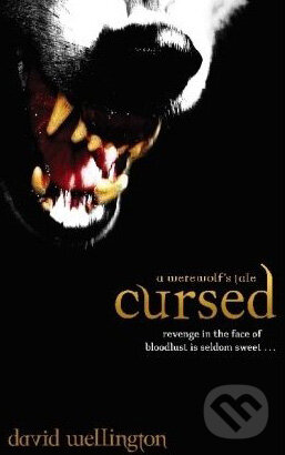 Levně Cursed: A Werewolf's Tale - David Wellington - kniha z kategorie Beletria
