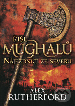 Kniha: Říše Mughalů (Alex Rutherford)