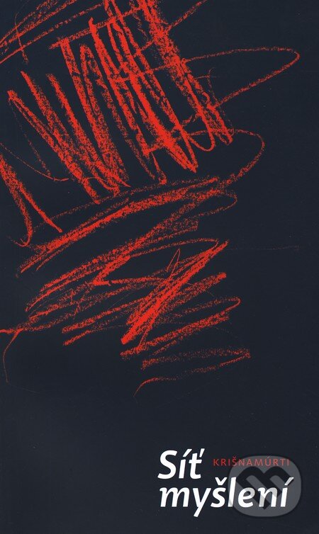 Kniha: Síť myšlení (Krišnamúrti). Malvern, 2010