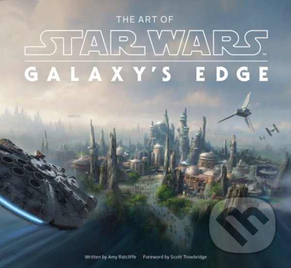 Levně The Art of Star Wars: Galaxy's Edge - Amy Ratcliffe - kniha z kategorie Umenie, dizajn a architektúra