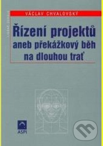 Řízení projektů aneb překážkový běh na dlouhou trať koupíte na Martinus.cz