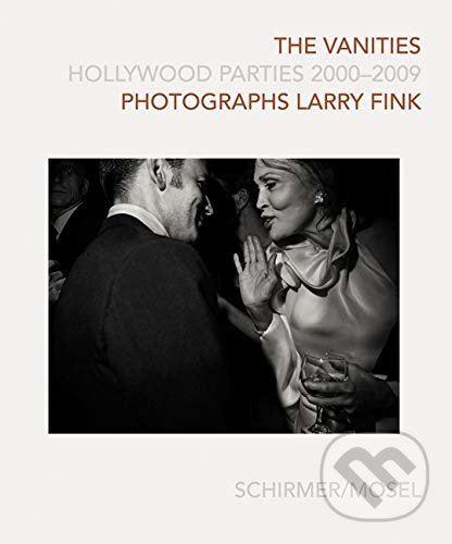 Levně The Vanities (Hollywood Parties 2000 - 2009) - Luc Sante, Ash Carter, Larry Fink - kniha z kategorie Fotografie