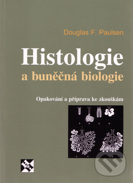 Levně Histologie a buněčná biologie - Douglas F. Paulsen - kniha z kategorie Biológia