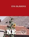 Levně Nezabiješ, nepokradeš - Eva Bláhová - kniha z kategorie Beletria