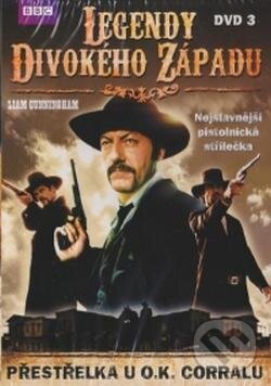 Levně Legendy Divokého západu 3: Přestrelka u O.K. Corralu - film z kategorie Historické dokumenty