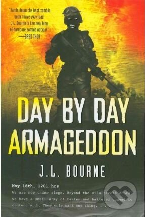 Kniha: Day by Day Armageddon (J. L. Bourne). Simon & Schuster, 2010