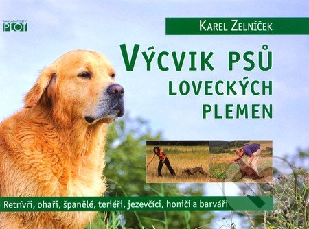 Výcvik psů loveckých plemen - Karel Zelníček, Plot, 2010