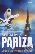 Levně Posledné dni Paríža - Nicolas D'Estienne D'Orves - kniha z kategorie Sci-fi