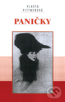 Kniha: Paničky (Vlasta Pittnerová). Akcent, 2010