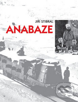Kniha: Anabáze (Jiří Stibral). Akcent, 2010