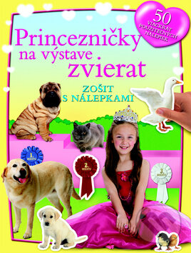 Princezničky na výstave zvierat - Zošit s nálepkami, Slovart, 2010