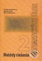 Metódy riešenia matematických úloh 2 - Tomáš Lengyelfalusy a kol., EDIS, 2009