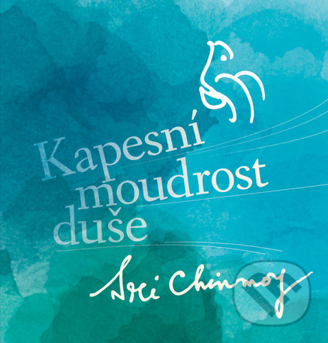 Levně Kapesní moudrost duše - Sri Chinmoy - kniha z kategorie Aforizmy