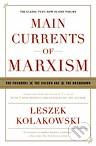 Levně Main Currents of Marxism (The Founders - The Golden Age - The Breakdown) - kniha z kategorie Filozofia