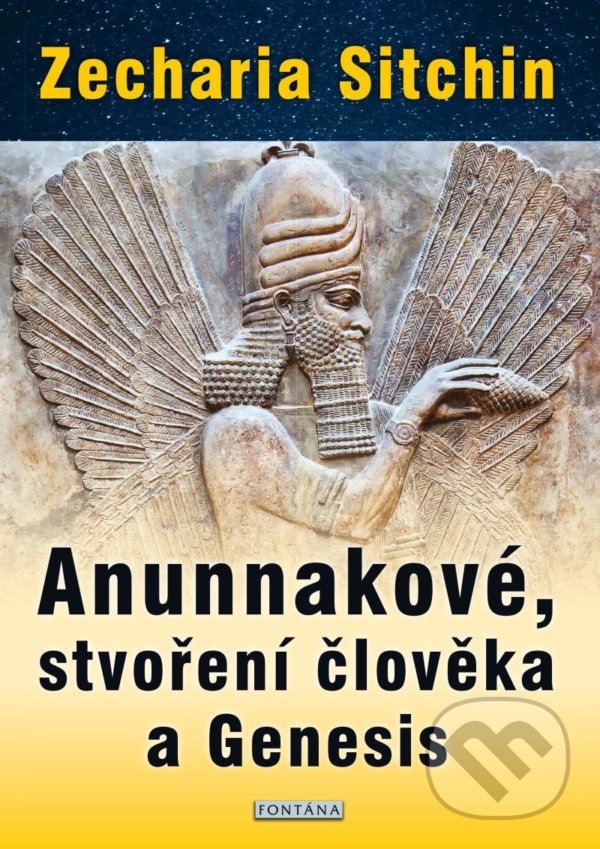 Levně Anunnakové, stvoření člověka a Genesis - Zecharia Sitchin - kniha z kategorie Záhady a paranormálne javy