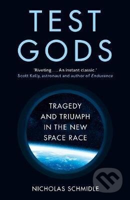Kniha: Test Gods (Nicholas Schmidle). Cornerstone, 2021