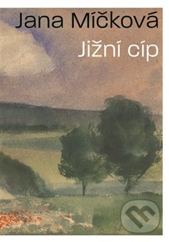 Levně Jižní cíp - Jana Míčková, Pavel Šmidrkal - kniha z kategorie Maliarstvo