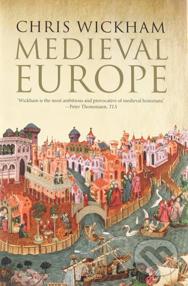 Kniha: Medieval Europe (Christopher Wickham). Yale University Press, 2016
