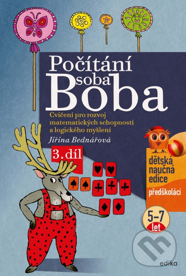 Levně Počítání soba Boba 3 (Cvičení pro rozvoj matematických schopností a logického myšlení pro děti od 5 do 7 let) - kniha z kategorie 1. stupeň