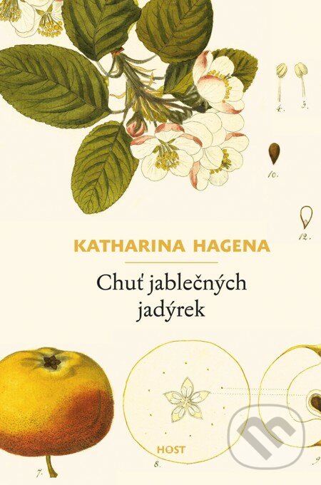Chuť jablečných jadýrek - Katharina Hagena, Host, 2010