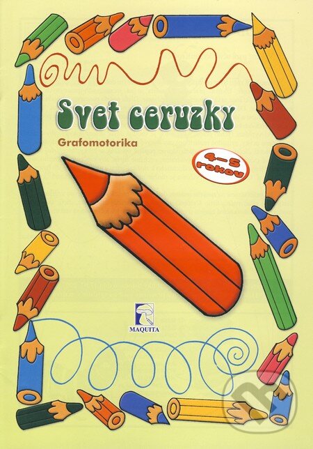 Svet ceruzky - Grafomotorika, Maquita, 2009