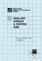 Levně Základy úpravy a čištění vod - Jan Bindzar a kol. - kniha z kategorie Vysoké školy