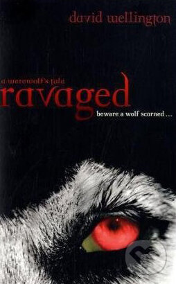 Levně Ravaged: A Werewolf's Tale - David Wellington - kniha z kategorie Beletria