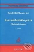 Kniha: Kurs obchodního práva - Obchodní závazky (Josef Bejček a kolektiv). C. H. Beck, 2010