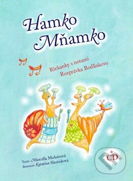 Levně Hamko Mňamko + CD (Riekanky s notami, Rozprávka Bodliakovo) - kniha z kategorie Pre deti a mládež
