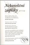Levně Nekorektní zápisky - Jiří Král - kniha z kategorie Životopisy