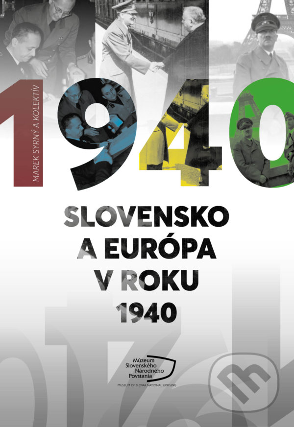 Levně Slovensko a Európa v roku 1940 - Marek Syrný a kolektív - kniha z kategorie 20. storočia