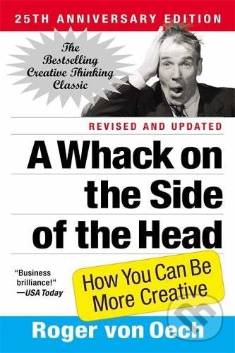 Levně A Whack on the Side of the Head (How You Can Be More Creative) - kniha z kategorie Motivácia a sebarozvoj