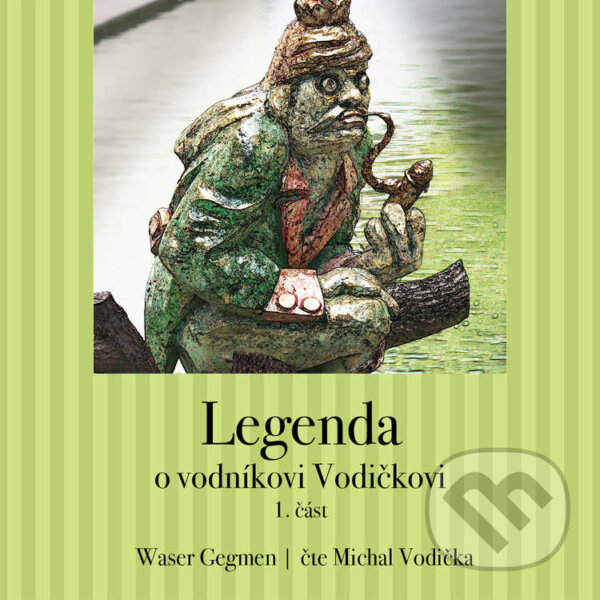 Kniha Legenda o vodníkovi Vodičkovi