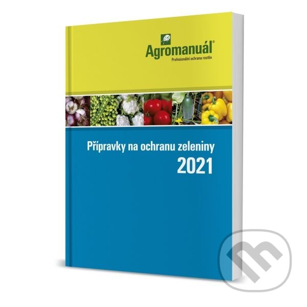 Levně Přípravky na ochranu zeleniny 2021 - kniha z kategorie Poľnohospodárstvo