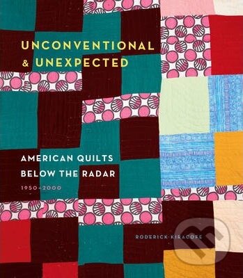 Kniha: Unconventional & Unexpected (Roderick Kiracofe). Stewart Tabori & Chang, 2014