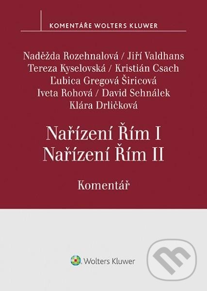 Levně Nařízení Řím I, Nařízení Řím II. Komentář - Naděžda Rozehnalová - kniha z kategorie Medzinárodné právo