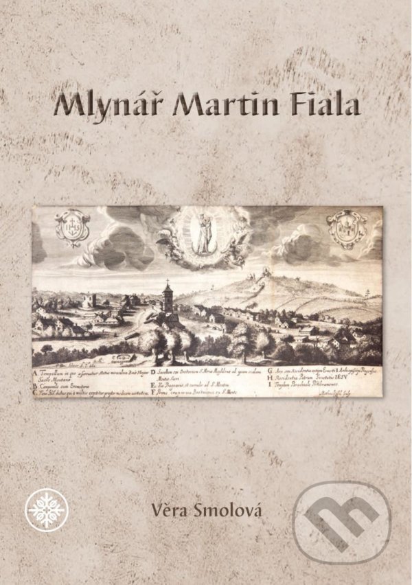Levně Mlynář Martin Fiala jinak Kocour - Věra Smolová - kniha z kategorie História