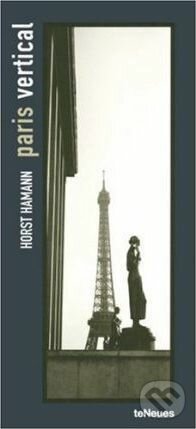 Kniha: Paris Vertical (Horst Hamann). Te Neues, 2005