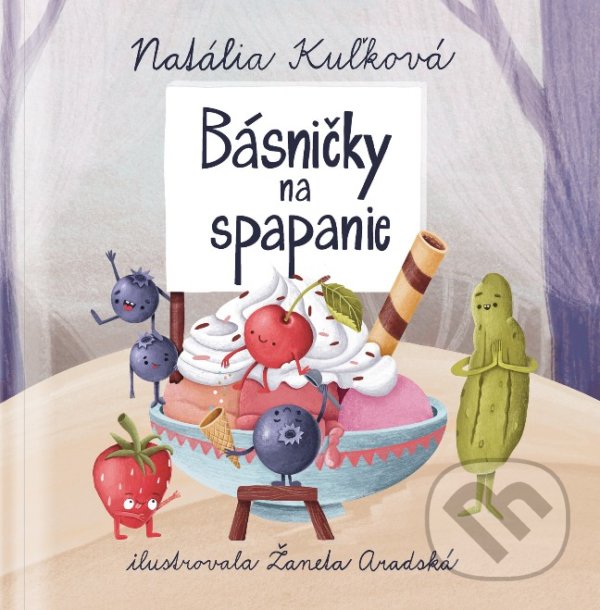 Levně Básničky na spapanie - Natália Kuľková, Žaneta Aradská (ilustrátor) - kniha z kategorie Hádanky a riekanky