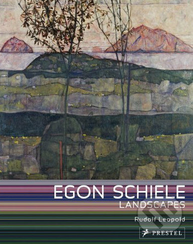 Egon Schiele Landscapes - Rudolf Leopold, Prestel, 2010