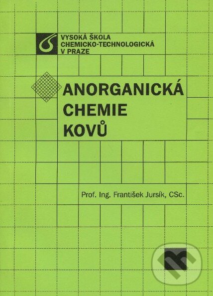 Levně Anorganická chemie kovů - František Jursík - kniha z kategorie Chémia