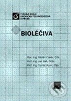 Levně Bioléčiva - Martin Fusek, Jan Káš, Tomáš Ruml - kniha z kategorie Farmakológia a fytoterapia
