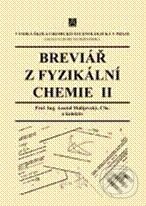 Levně Breviář z fyzikální chemie II - Anatol Malijevský - kniha z kategorie Fyzika