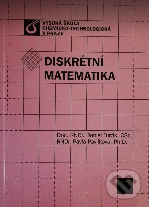 Levně Diskrétní matematika - Daniel Turzík, Pavla Pavlíková - kniha z kategorie Vysoké školy