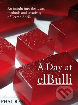 Kniha: A Day at elBulli (Ferran Adrià). Phaidon, 2010